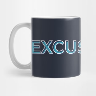 Excuse me? Tee Mug